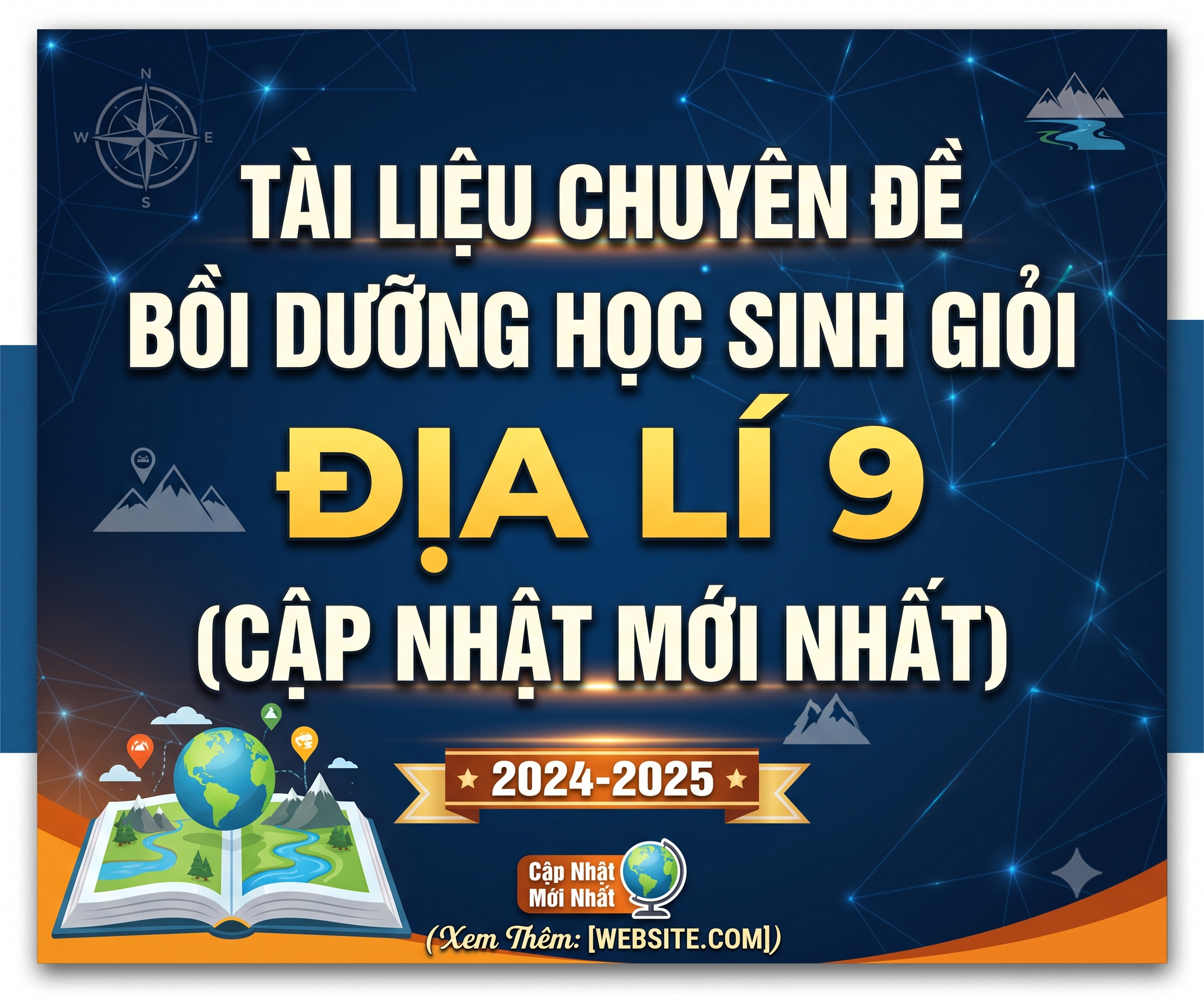Tài Liệu Chuyên Đề Bồi Dưỡng Học Sinh Giỏi Địa Lí 9 (Cập Nhật Mới Nhất)
